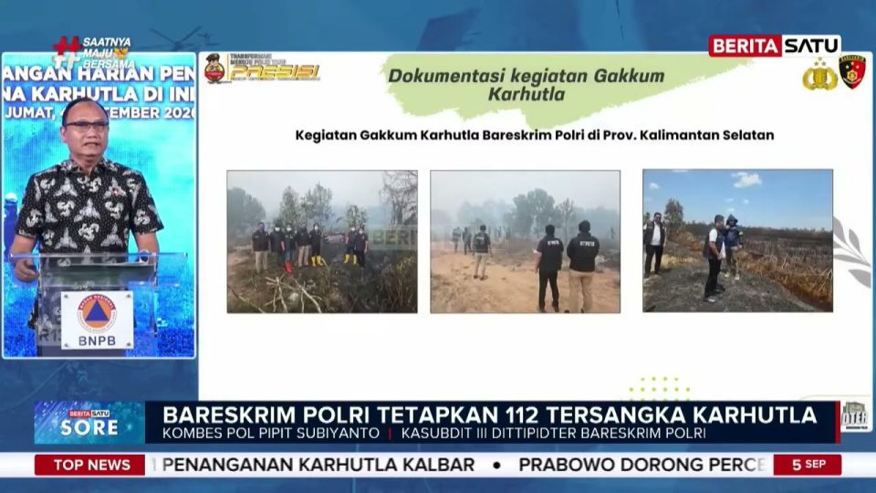 Bareskrim Polri Tetapkan 112 Tersangka Karhutla